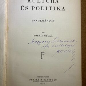 Kornis Gyula: Kultúra és politika. Magyary Zoltán számára dedikált! Ritkaság, a címzett exlibrisével