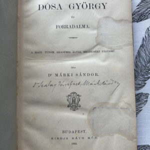 Márki Sándor: Dósa György és forradalma. Szalay József számára dedikált példány, Stéger Béla exlibr.